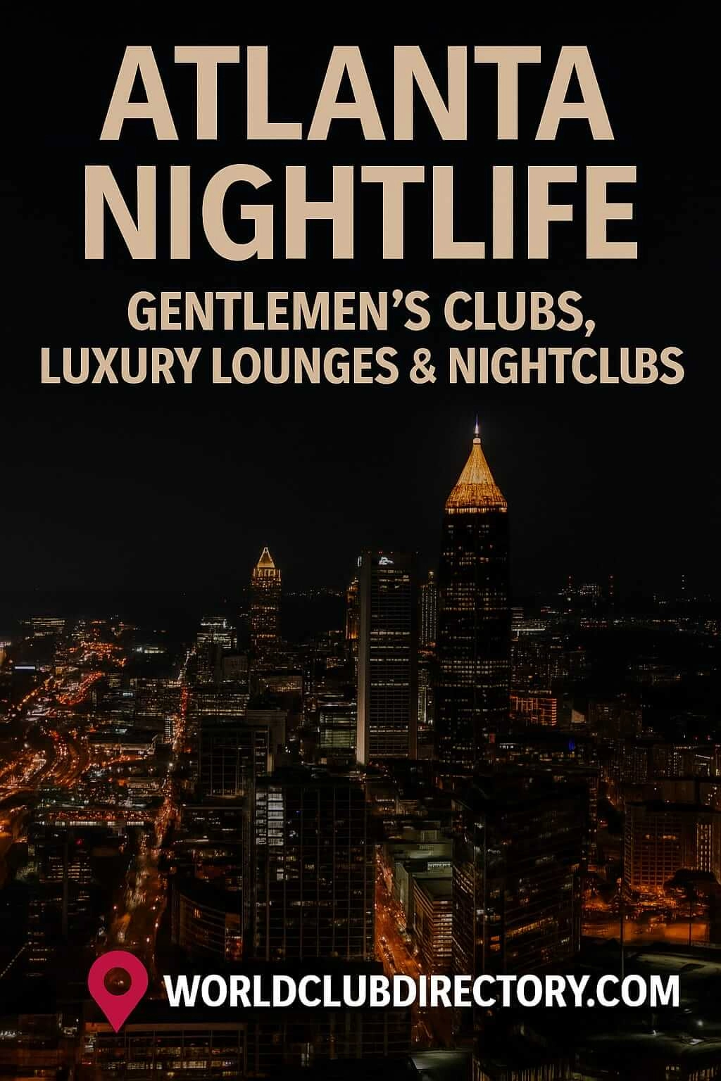 Atlanta Nights – Gentlemen’s Clubs, Luxury Lounges and Party Energy