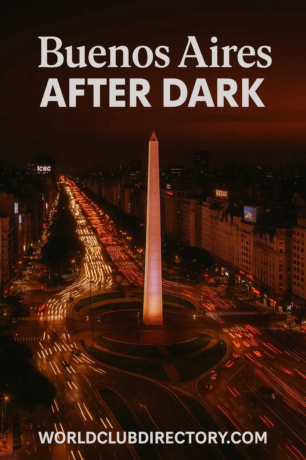 Buenos Aires After Dark – Where Passion Meets Nightlife