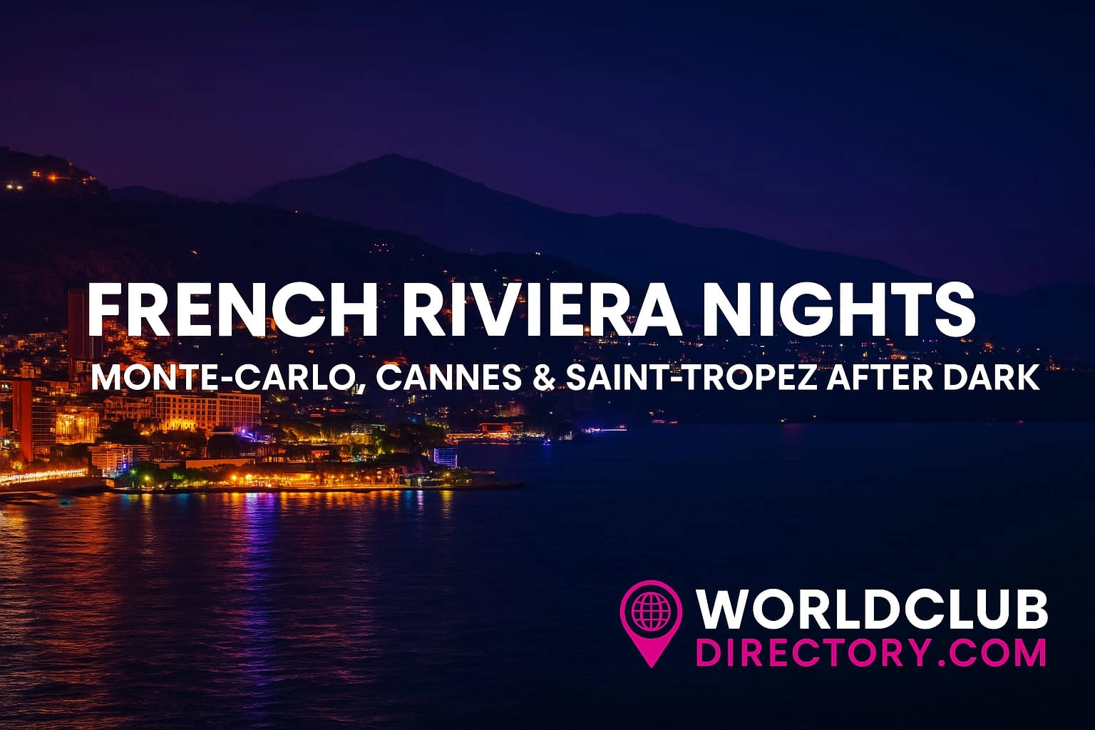 French Riviera Nights – Monte-Carlo, Cannes &amp; Saint-Tropez After Dark