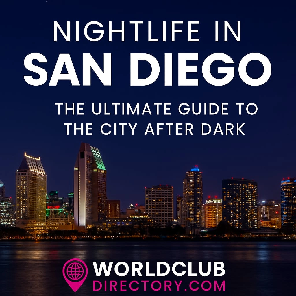 Nightlife in San Diego – The Ultimate Guide to the City After Dark